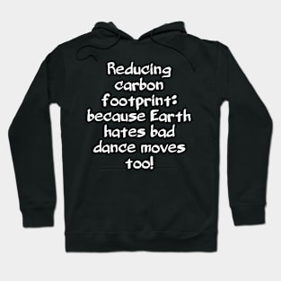 Funny global warming motto Hoodie